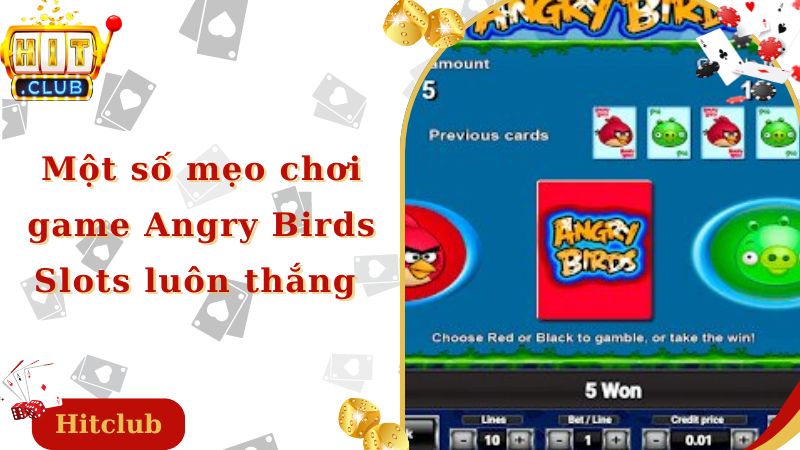 Một số mẹo chơi game Angry Birds Slots luôn thắng 