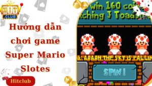 Hướng Dẫn Chơi Game Super Mario Slotes Hiệu Quả 