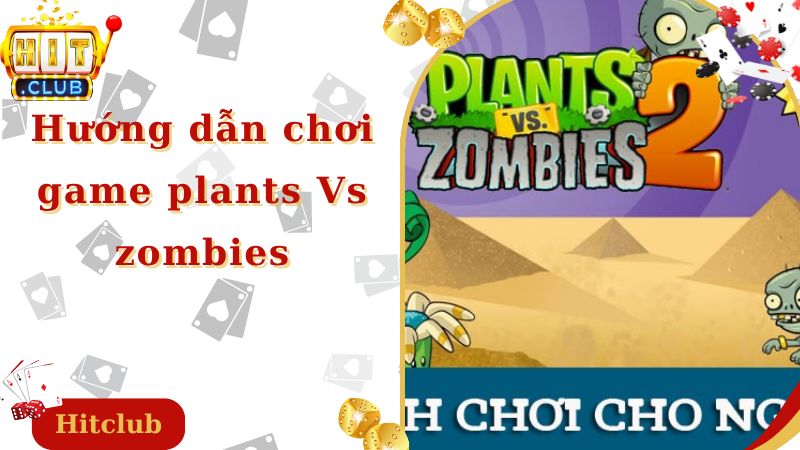 Hướng dẫn chơi game plants Vs zombies slots chi tiết nhất