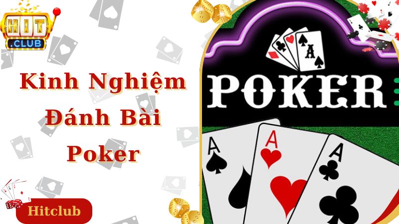 Kinh Nghiệm Đánh Bài Poker Giúp Newbie Mang Về Phần Thưởng Lớn