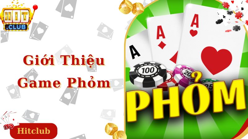 Tìm hiểu về tựa game, kinh nghiệm đánh phỏm cơ bản