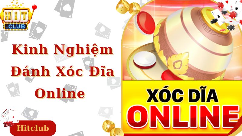 Những Kinh Nghiệm Đánh Xóc Đĩa Online Đỉnh Cao Thù Chuyên Gia 