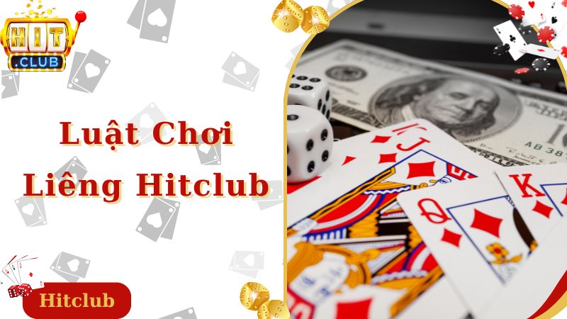 Luật chơi bài liêng Hitclub dễ hiểu