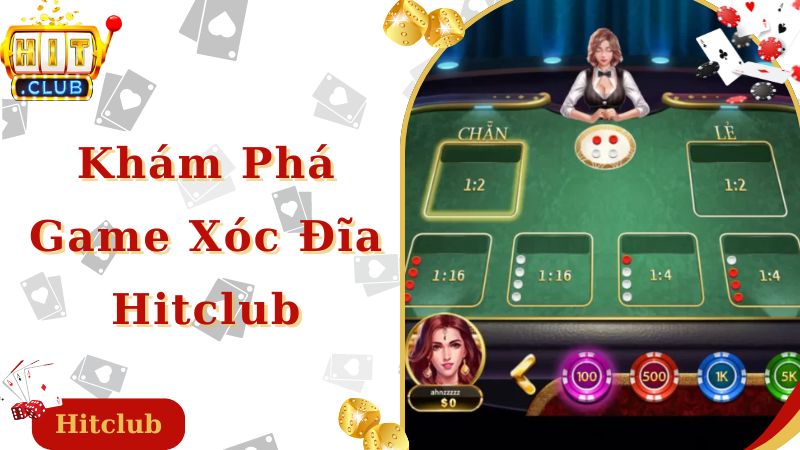 Khám phá game xóc đĩa Hitclub hấp dẫn