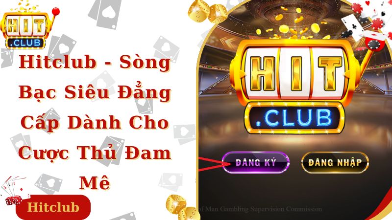 Hitclub - Sòng Bạc Siêu Đẳng Cấp Dành Cho Cược Thủ Đam Mê thumbnail