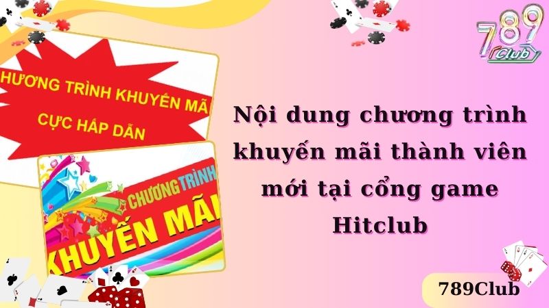 Nội dung chương trình khuyến mãi thành viên mới